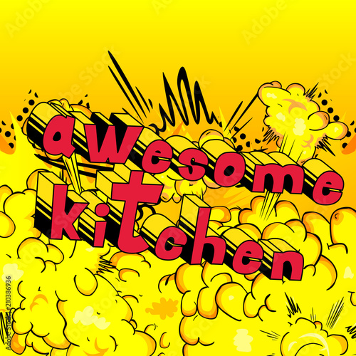 Awesome Kitchen - Comic book word on abstract background.