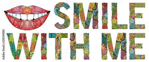 Words smile with me with silhouette of lips. Vector decorative zentangle object
