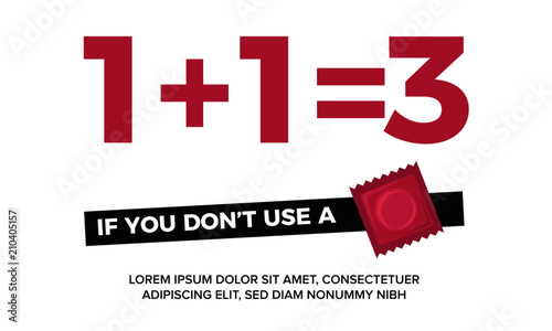 one plus one addition concept, condom theory. Put the condom / contraceptive on for safe sex.
