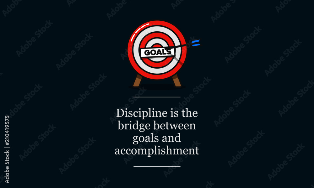 Discipline Is The Bridge Between Goals And Accomplishment Motivational Quote Vector Poster Design Discipline Is The Bridge Between Goals And Accomplishment Motivational Quote Vector Poster Design