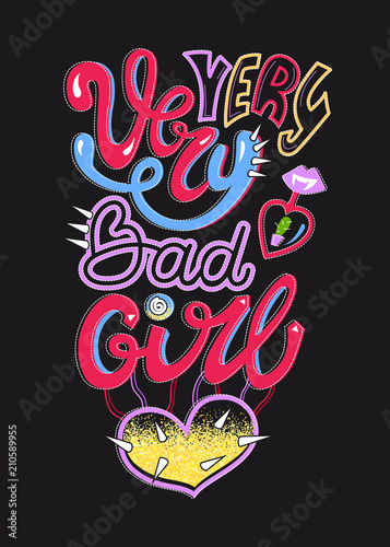 Girl slogan  Very bad girl. Phrase for t-shirts  posters  and cards. Typography design  Girlish bright print.