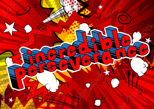 Incredible Perseverance - Comic book word on abstract background.