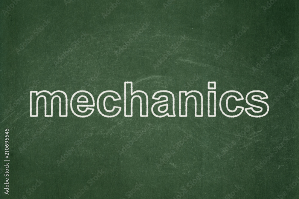 Science concept: text Mechanics on Green chalkboard background Science concept: text Mechanics on Green chalkboard background