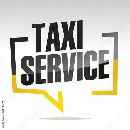 Taxi service in brackets speech black yellow white isolated sticker icon