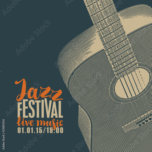 Vector banner or poster for a jazz festival of live music with the calligraphic inscriptions and guitar in retro style on dark background