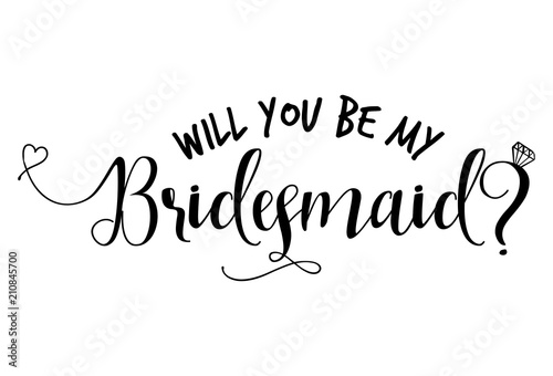 Will you be my bridesmaid-Hand lettering typography text in vector eps. Hand letter script wedding sign catch word art design with diamond ring. Good for scrap booking, textiles, gifts, wedding sets.