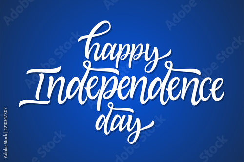 Happy Independence Day - vector hand drawn brush lettering