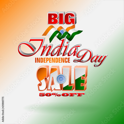 Holiday design, background with 3d texts, national flag colors and spinning wheel for Fifteenth of August, India Independence day, sales, commercial events