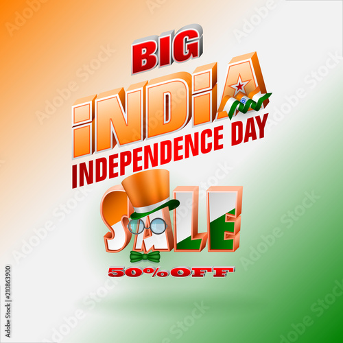 Holiday design, background with 3d texts, national flag colors and spinning wheel for Fifteenth of August, India Independence day, sales, commercial events