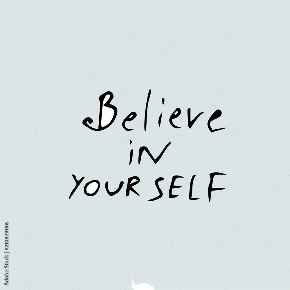 Belive in yourself quote text