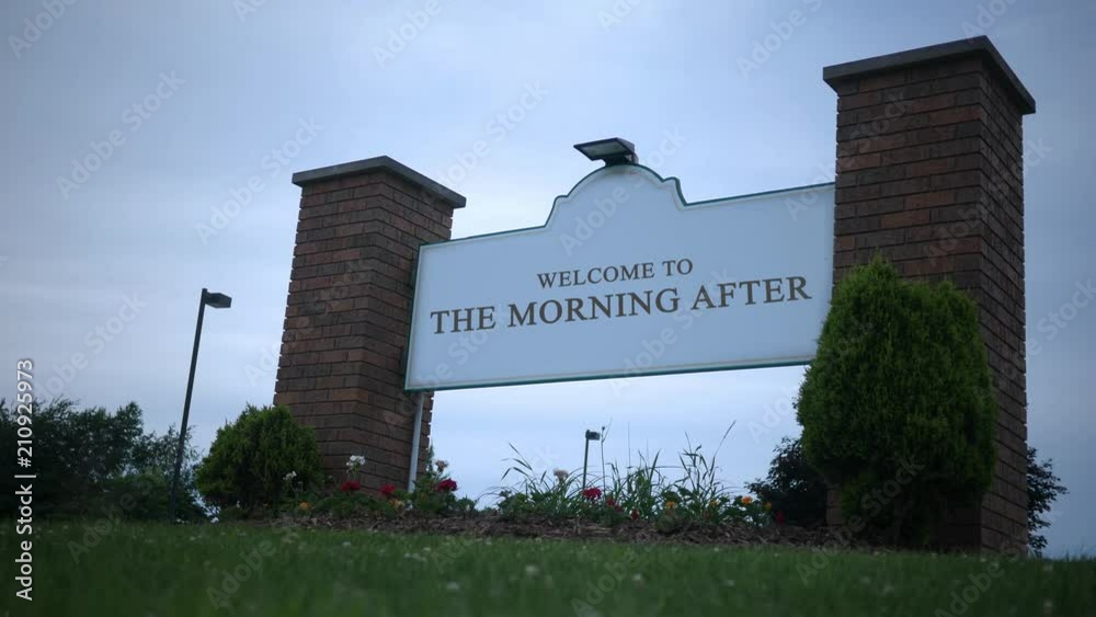 Depressing ominous sign series - Welcome to the morning after