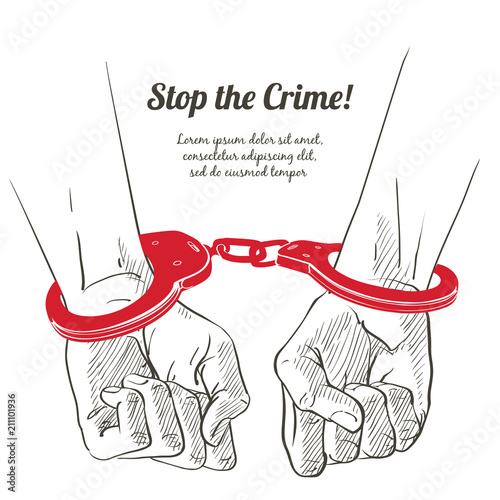 Handcuffs on the hands. Sketch vector illustration