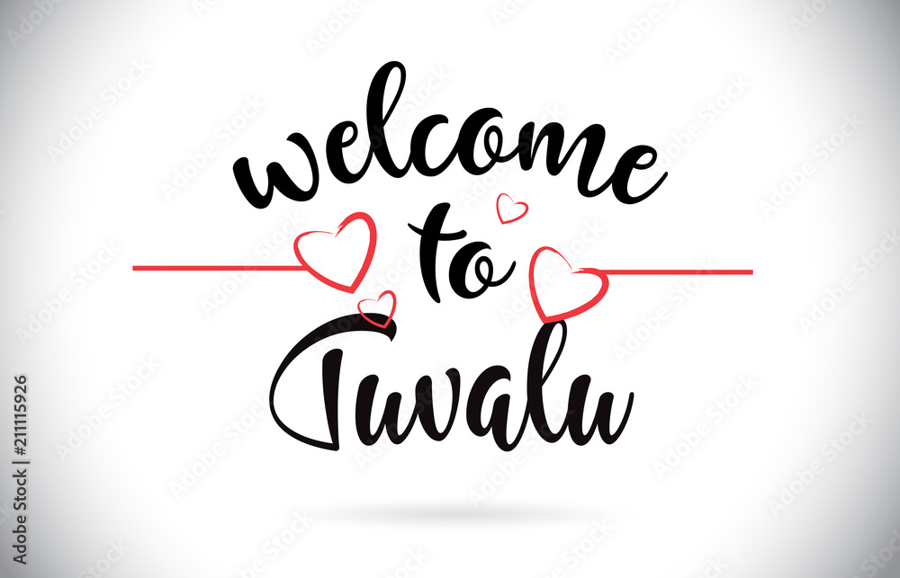 Tuvalu Welcome To Message Vector Text with Red Love Hearts Illustration.