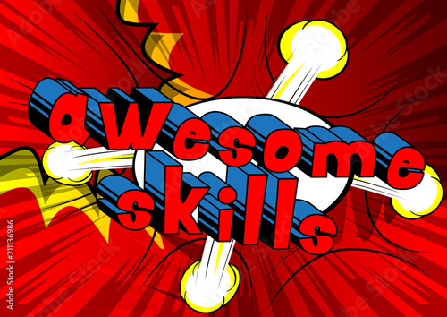 Awesome Skills - Comic book word on abstract background.
