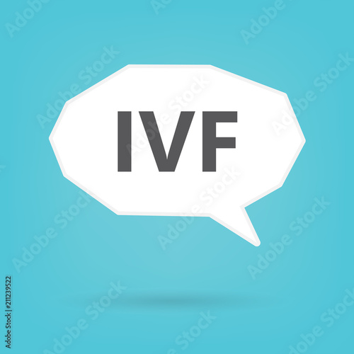 IVF (In Vitro Fertilization) on speech bubble- vector illustration
