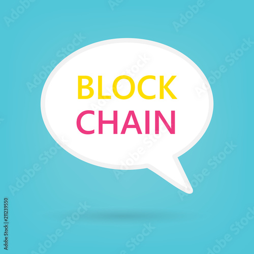 block chain written on speech bubble- vector illustration