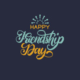 Happy Friendship Day, hand lettering. Vector calligraphic design for greeting card,festive poster etc.