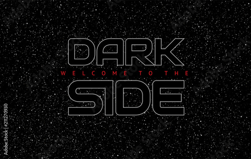 Dark Side abstract space black background - glowing letters on star sky background - vector illustration