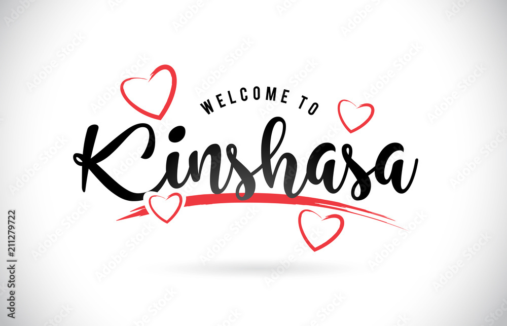 Kinshasa Welcome To Word Text with Handwritten Font and Red Love Hearts.