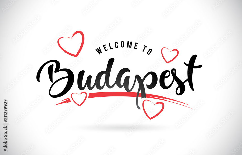 Budapest Welcome To Word Text with Handwritten Font and Red Love Hearts.