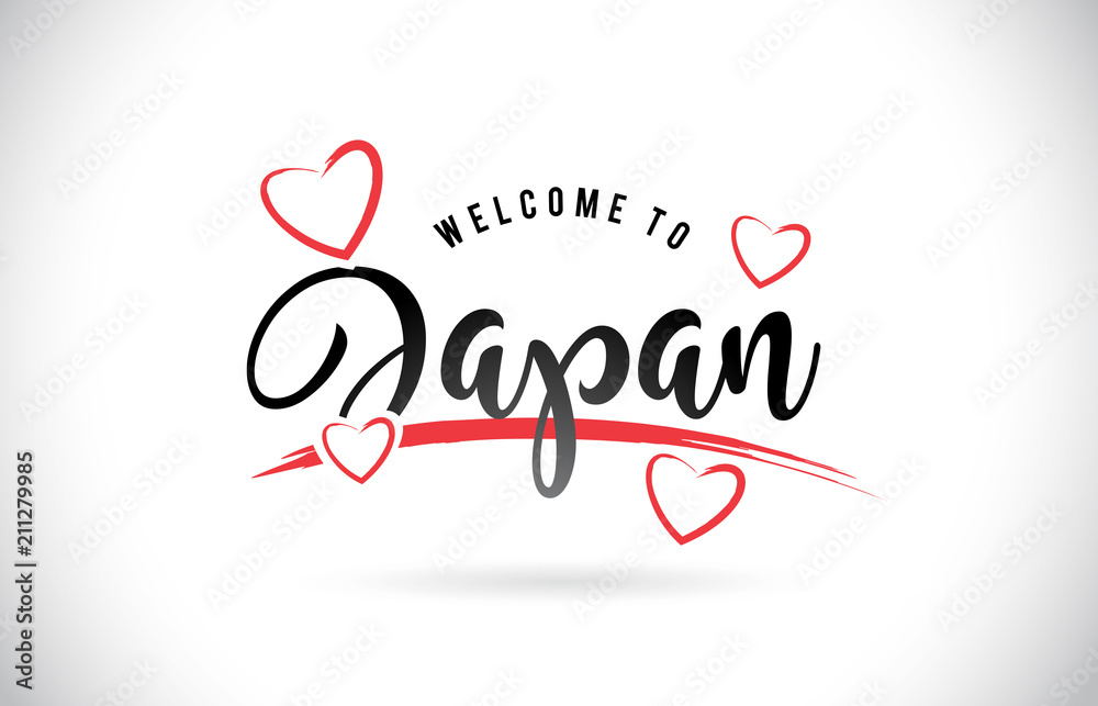 Japan Welcome To Word Text with Handwritten Font and Red Love Hearts.