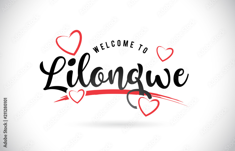 Lilongwe Welcome To Word Text with Handwritten Font and Red Love Hearts.