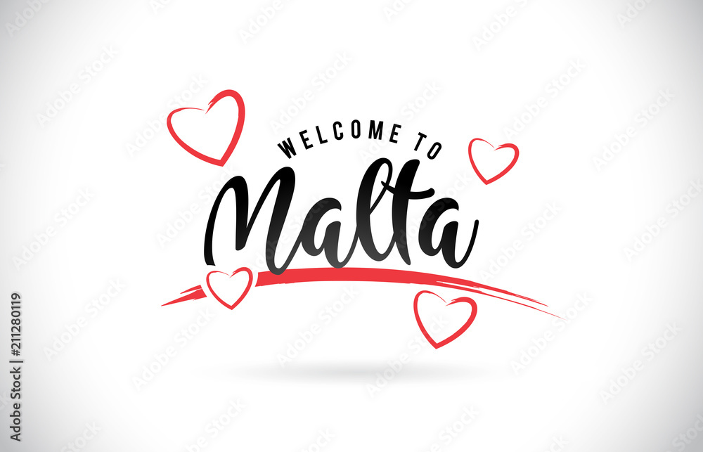 Malta Welcome To Word Text with Handwritten Font and Red Love Hearts.