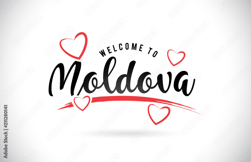 Moldova Welcome To Word Text with Handwritten Font and Red Love Hearts.