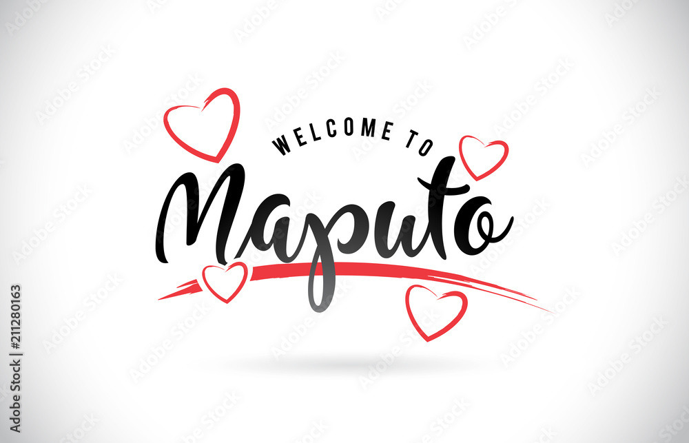 Maputo Welcome To Word Text with Handwritten Font and Red Love Hearts.