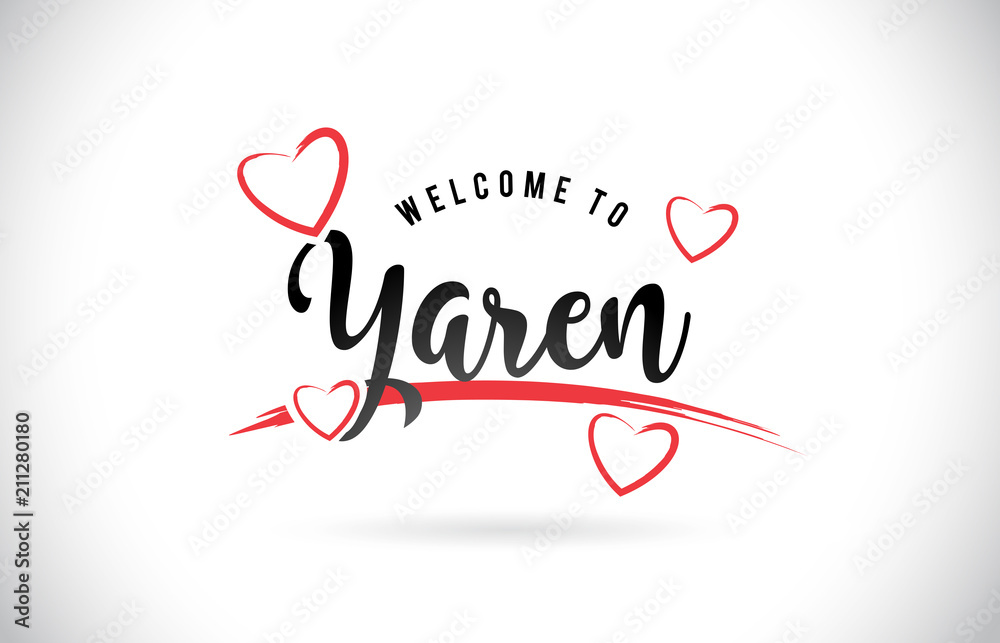 Yaren Welcome To Word Text with Handwritten Font and Red Love Hearts.