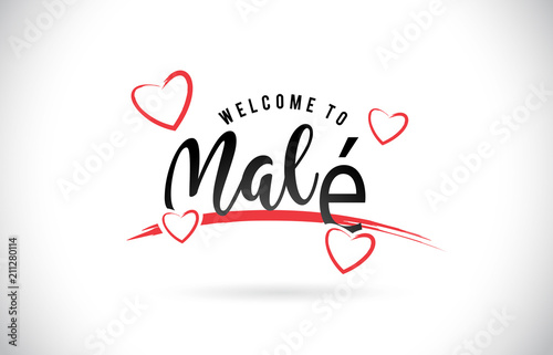 Malé Welcome To Word Text with Handwritten Font and Red Love Hearts.