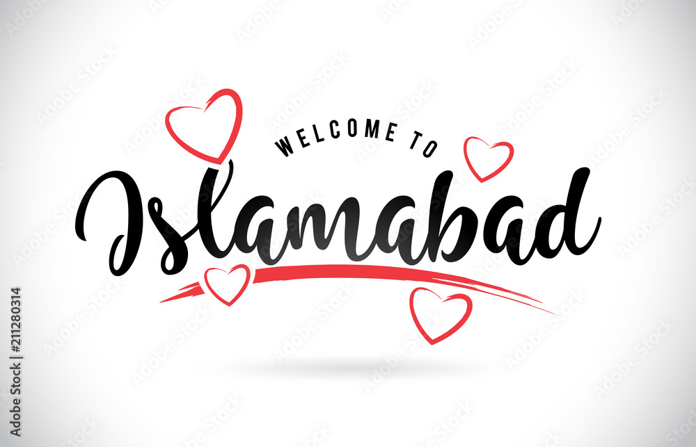 Islamabad Welcome To Word Text with Handwritten Font and Red Love Hearts.