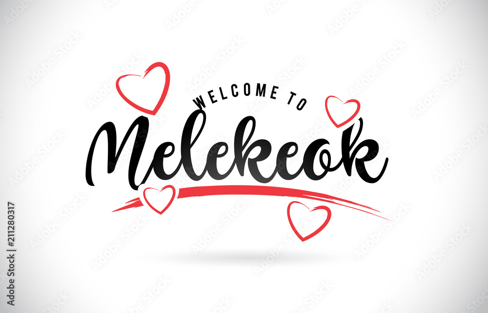 Melekeok Welcome To Word Text with Handwritten Font and Red Love Hearts.