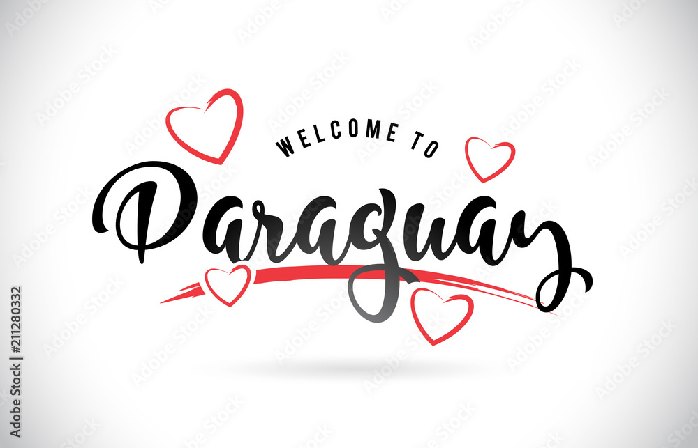Paraguay Welcome To Word Text with Handwritten Font and Red Love Hearts.