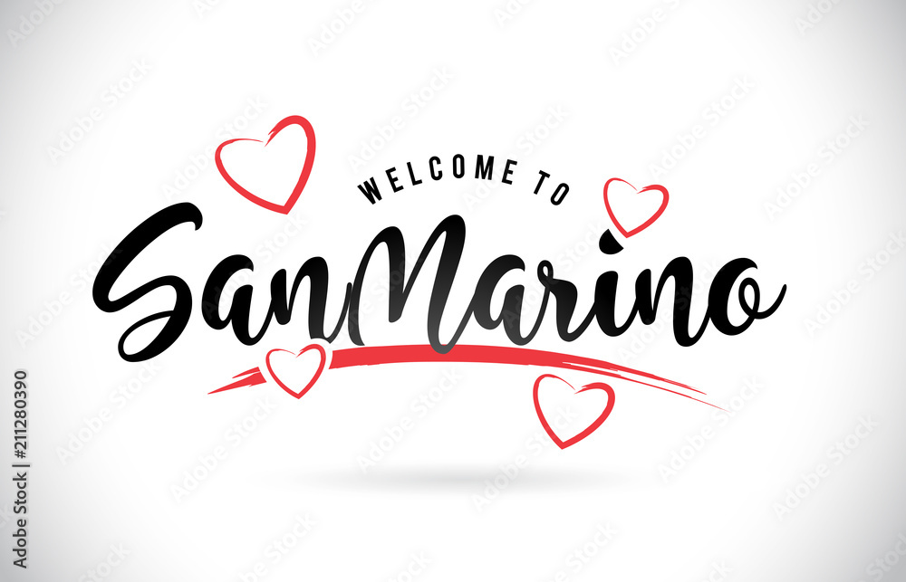 SanMarino Welcome To Word Text with Handwritten Font and Red Love Hearts.