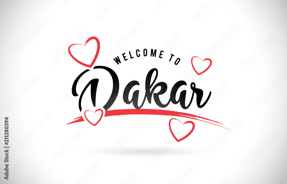 Dakar Welcome To Word Text with Handwritten Font and Red Love Hearts. Dakar Welcome To Word Text with Handwritten Font and Red Love Hearts.