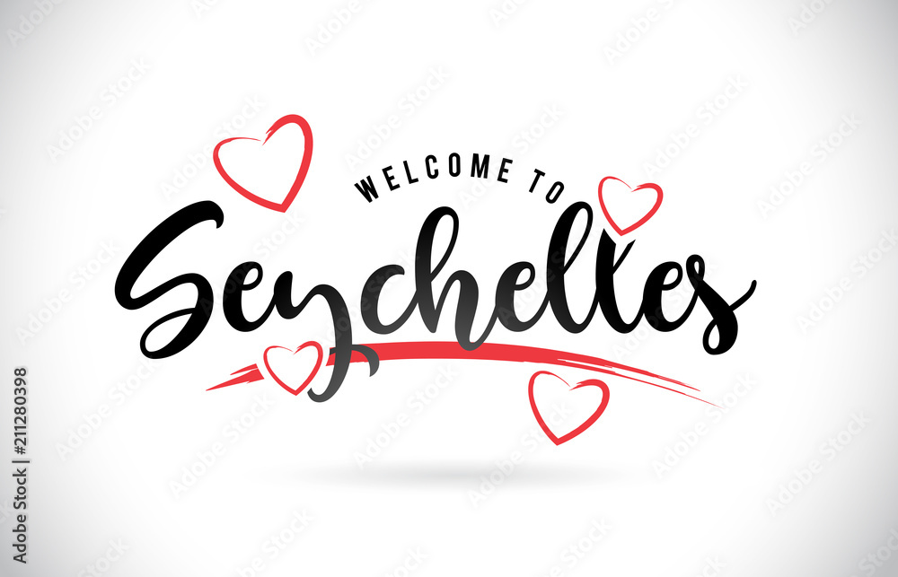 Seychelles Welcome To Word Text with Handwritten Font and Red Love Hearts.