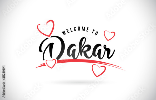 Dakar Welcome To Word Text with Handwritten Font and Red Love Hearts.