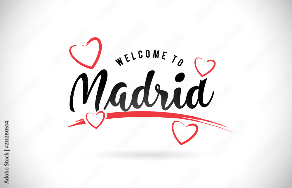 Madrid Welcome To Word Text with Handwritten Font and Red Love Hearts. Madrid Welcome To Word Text with Handwritten Font and Red Love Hearts.