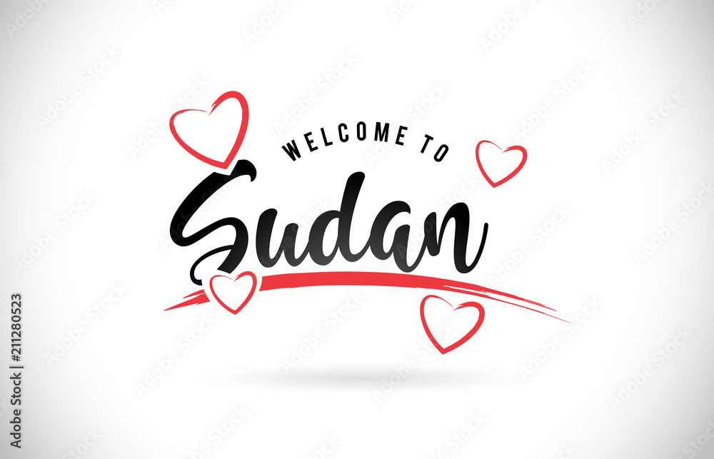 Sudan  Welcome To Word Text with Handwritten Font and Red Love Hearts.