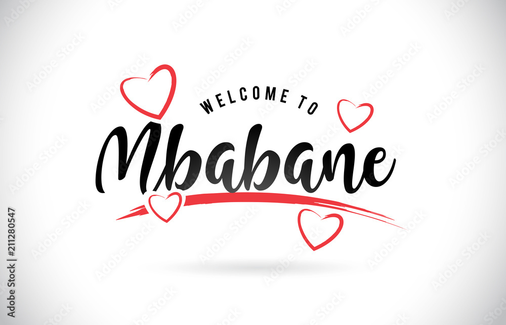 Mbabane Welcome To Word Text with Handwritten Font and Red Love Hearts.