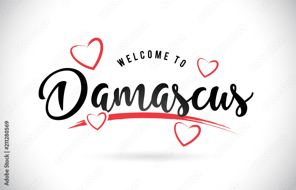 Damascus Welcome To Word Text with Handwritten Font and Red Love Hearts.