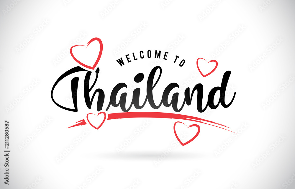 Thailand Welcome To Word Text with Handwritten Font and Red Love Hearts.