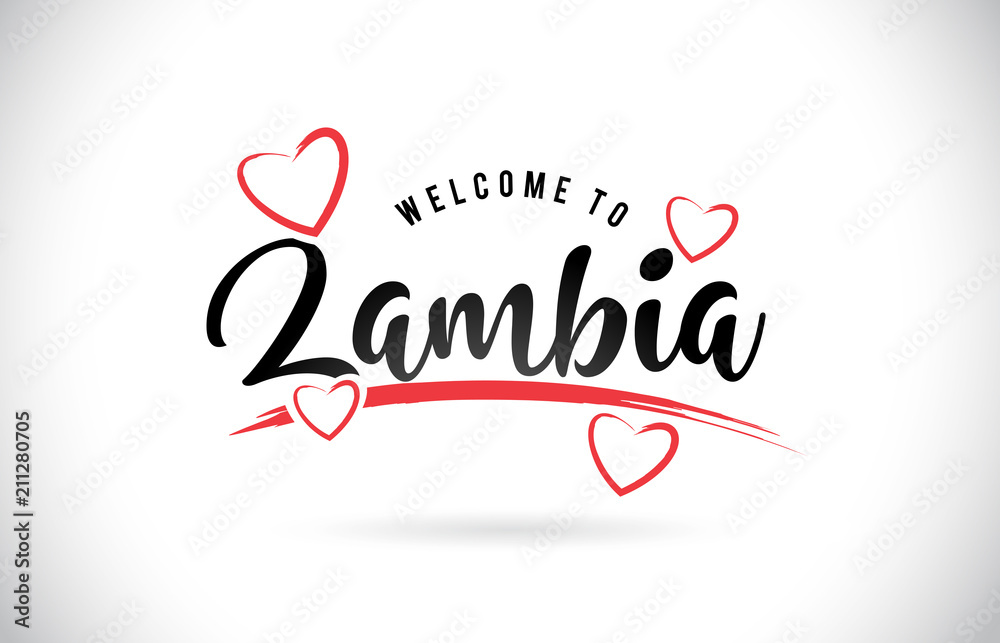 Zambia Welcome To Word Text with Handwritten Font and Red Love Hearts.