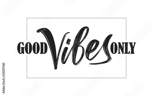 Vector illustration: Type lettering composition of Good Vibes in frame on white background.
