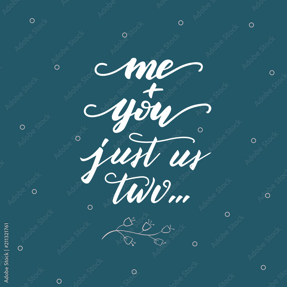 Lettering poster for bedroom "Me plus you, just us two". Vector ...