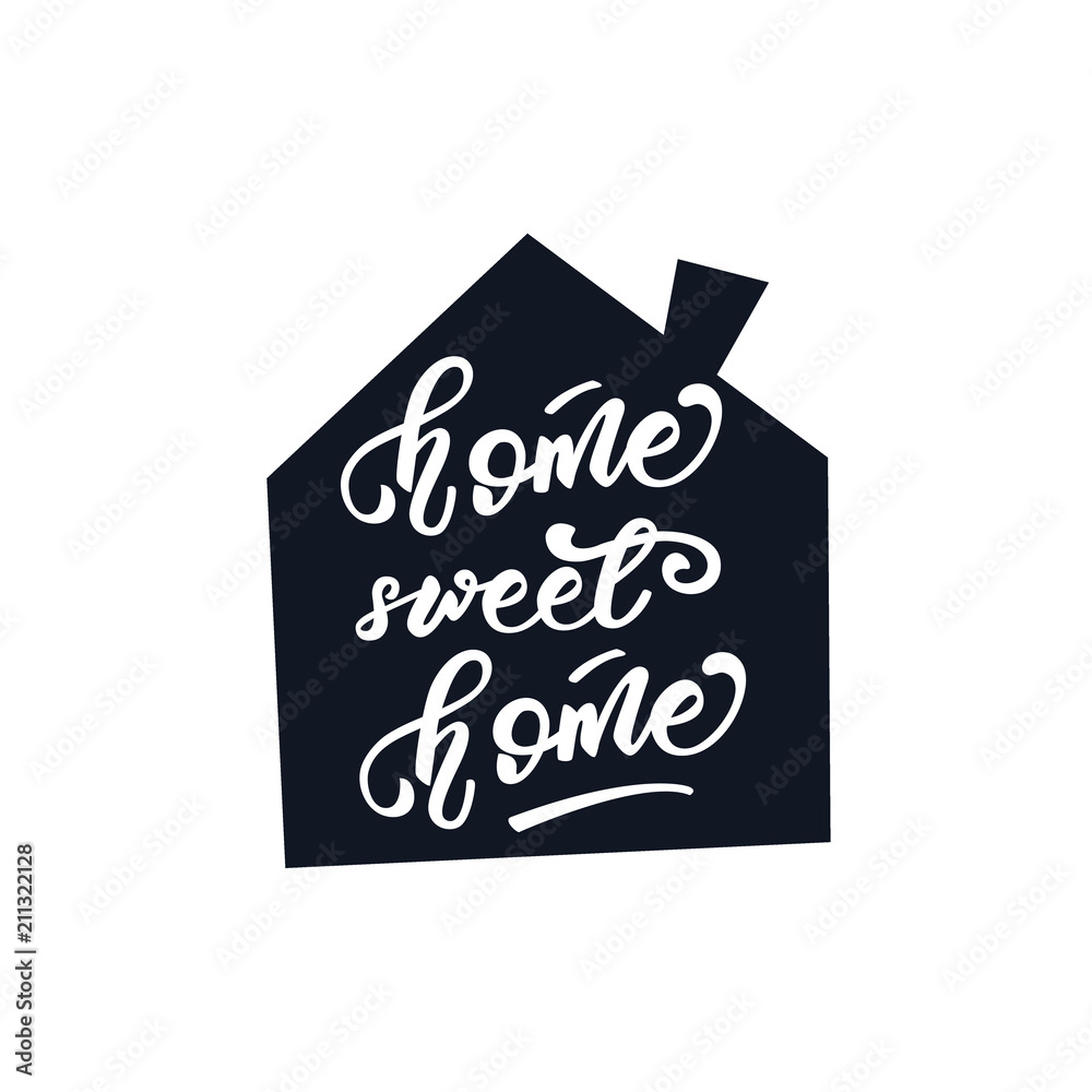 Lettering poster with a phrase about home. Vector illustration. Lettering poster with a phrase about home. Vector illustration.