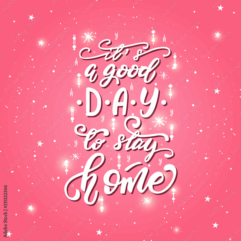 Lettering poster with a phrase about home. Vector illustration.