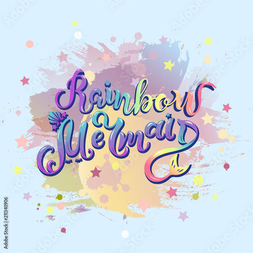 Rainbow Mermaid text isolated on background. Hand drawn lettering Rainbow Mermaid as logo, poster, badge, patch. Calligraphy for Mermaid party, birthday, invitation, baby shop, t-shirt design.