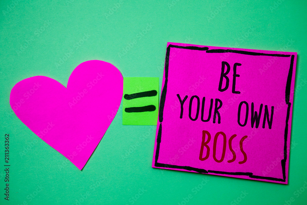 Text sign showing Be Your Own Boss. Conceptual photo Start company Freelancing job Entrepreneur Start-up Invest Hart memories love pink green background love lovely thoughts message. Text sign showing Be Your Own Boss. Conceptual photo Start company Freelancing job Entrepreneur Start-up Invest Hart memories love pink green background love lovely thoughts message.